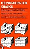Foundations for change : aspects of the construction industry in developing countries