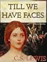 Till We Have Faces: A Myth Retold
