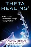 ThetaHealing: Introducing an Extraordinary Energy Healing Modality