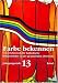 Farbe bekennen. Jahrgangsstufe 13. Grundkurs. (Lernmaterialien)