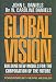 Global Vision: Building New Models for the Corporation of the Future