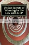 Unfair Secrets of Winning in the Law...