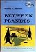 Between Planets (The Scribner Library: Books for Young Readers, SL 67) width=