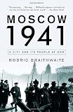 Moscow 1941: A City and Its People at War (Vintage)