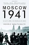 Moscow 1941: A City and Its People at War (Vintage)