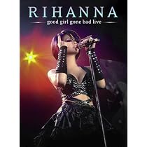 Good Girl Gone Bad Live