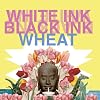White Ink, Black Ink
