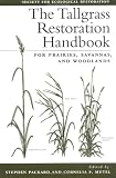 The Tallgrass Restoration Handbook: For Prairies, Savannas, and Woodlands