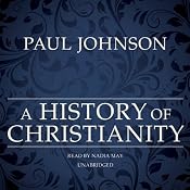 A History of Christianity | [Paul Johnson]