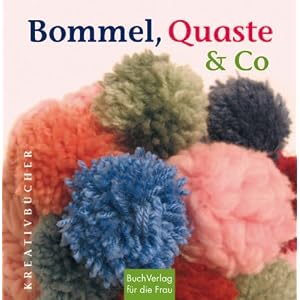 Bommel, Quaste & Co. Kreativbuch