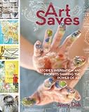 Art Saves: Stories, Inspiration & Prompts Sharing the Power of Art