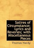 Satires of Circumstance; Lyrics and Reveries; with Miscellaneous Pieces (Large Print Edition)