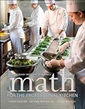 Math for the Professional Kitchen (Culinary Institute of America)