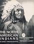 The North American Indians in Early Photographs