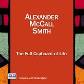 The Full Cupboard of Life: The No. 1 Ladies' Detective Agency, Book 5 | Alexander McCall Smith