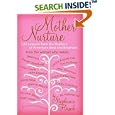 Mother Nurture: Life Lessons from the Mothers of America's Best and Brightest