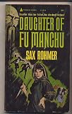 Sax Rohmers the Daughter of Fu Manchu