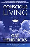 Conscious Living: Finding Joy in the Real World