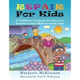 RepairforKids:AChildren'sProgramforRecoveryfromIncestandChildhoodSexualAbuse(GrowingwithLove)