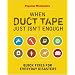 Popular Mechanics When Duct Tape Just Isn't Enough: Quick Fixes for Everyday Disasters