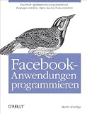 Facebook-Anwendungen programmieren von Mario Scheliga für  34,90 &euro;