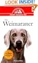 The Weimaraner: An Owner's Guide to a Happy Healthy Pet
