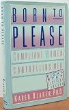 Born to Please: Compliant Women/Controlling Men