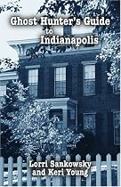 Ghost Hunter's Guide to Indianapolis