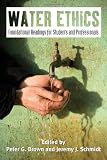Water Ethics: Foundational Readings and Professionals