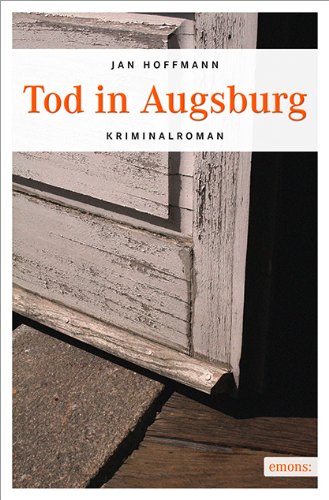 Tod In Augsburg Jan Hoffmann Tod In Augsburg Pdf Online Lesen