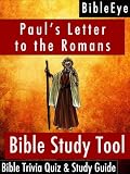 Pauls Letter to the Romans: Bible Trivia Quiz & Study Guide (BibleEye Bible Trivia Quizzes & Study Guides)