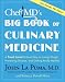 ChefMD s Big Book of Culinary Medicine: A Food Lover s Road Map to Losing Weight, Preventing Disease [Hardcover]