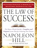 The Law of Success: The Master Wealth-Builder's Complete and Original Lesson Plan forAchieving Your Dreams by.Napoleon Hill