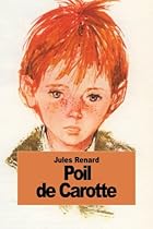 Poil de Carotte (French Edition) Poil de Carotte (French Edition)
