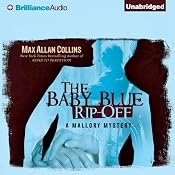 The Baby Blue Rip-Off: A Mallory Novel, Book 1 | [Max Allan Collins]