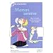 Maman sereine : M�re et femme : les cl�s pour trouver votre �quilibre