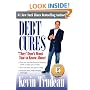Debt Cures: "They" Don't Want You to Know About