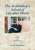 The Archbishop's school of life after death