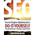 Search Engine Optimization: Do It Yourself - The Definitive Do It Yourself Guide to SEO