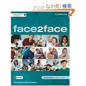 【クリックでお店のこの商品のページへ】face2face Intermediate Student’s Book with CD-ROM/Audio CD: Chris Redston, Gillie Cunningham: 洋書