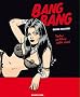 Bang Bang, Tome 1 � 6 : Coffet 6 volumes : Tome 1, La fianc�e d'Al Capone; Tome 2, Viva Mexico; Tome 3, Reine des Savanes; Tome 4, Prison de femmes; ... � New York; Tome 6, Fantasmes d'Arabie