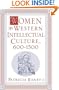 Women In Western Intellectual Culture, 600-1500