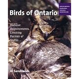 Birds of Ontario: Habitat Requirements, Limiting Factors, and Status: Volume 2�Nonpasserines: Shorebirds through Woodpeckersby Al Sandilands