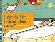 Kleine Entdecker - Bleibt die Zeit auch manchmal stehen?: �ber unseren Zeitbegriff