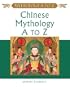 Chinese Mythology A to Z