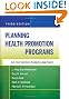 Planning Health Promotion Programs: An Intervention Mapping Approach