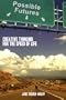 Possible Futures: Creative Thinking For The Speed of Life