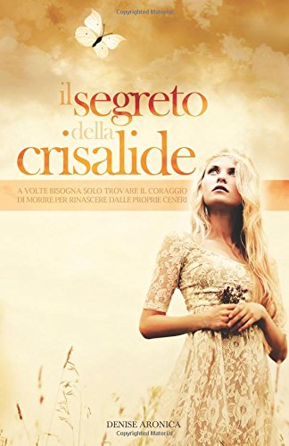 Il segreto della crisalide (Italian Edition)