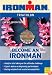 Become an Ironman (Ironman Edition)