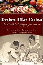 Tastes Like Cuba: An Exile's Hunger for Home